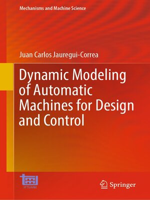 cover image of Dynamic Modeling of Automatic Machines for Design and Control